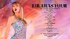 The Eras Tour Setlist Taylor Swift Songs Playlist 2024 Taylor Swift Greatest Hits